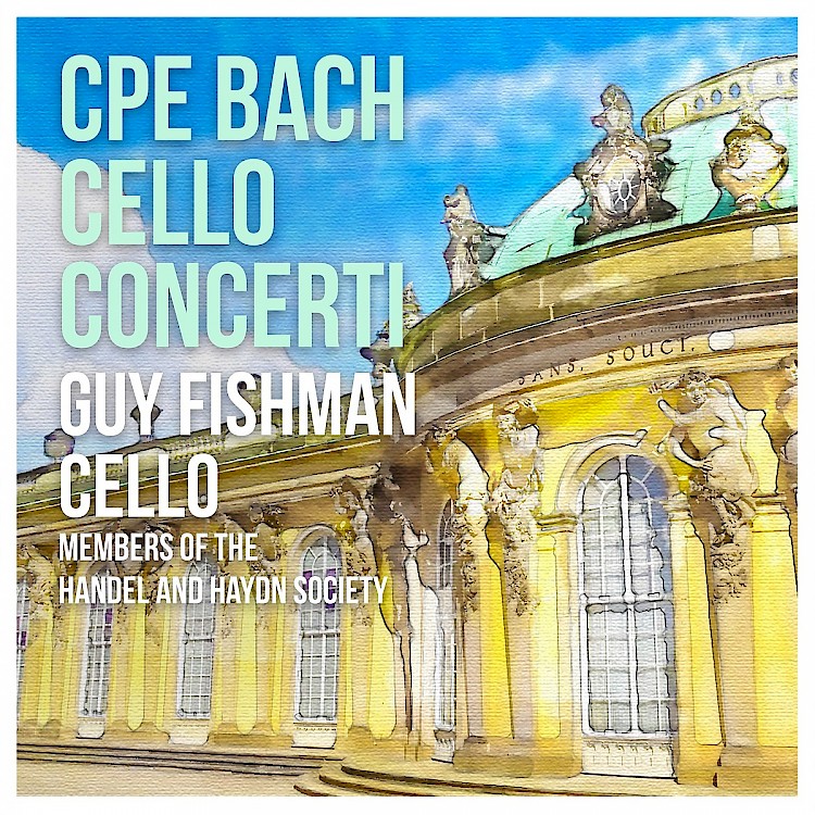 CPE Bach: Cello Concerti - Guy Fishman & Members of Handel and